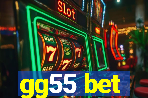 gg55 bet